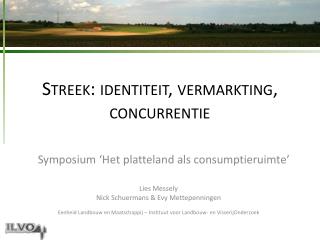 Streek: identiteit, vermarkting , concurrentie