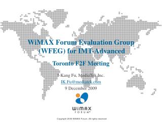 WiMAX Forum Evaluation Group (WFEG) for IMT-Advanced Toronto F2F Meeting