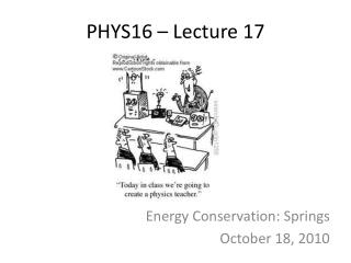 PHYS16 – Lecture 17