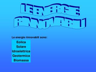 LE ENERGIE RINNOVABILI