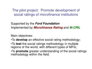 The pilot project: Promote development of social ratings of microfinance institutions