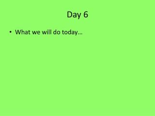 Day 6