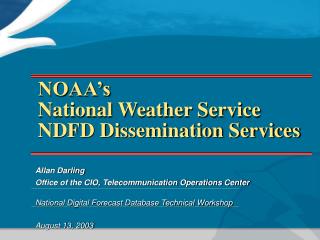 NOAA’s National Weather Service NDFD Dissemination Services