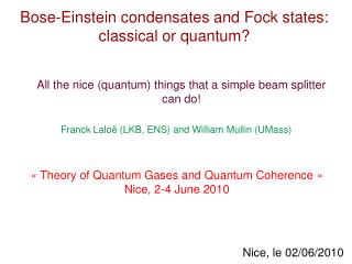 Bose-Einstein condensates and Fock states: classical or quantum?