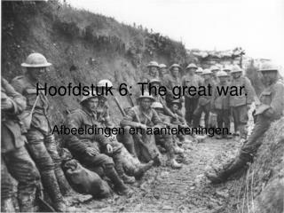 Hoofdstuk 6: The great war.