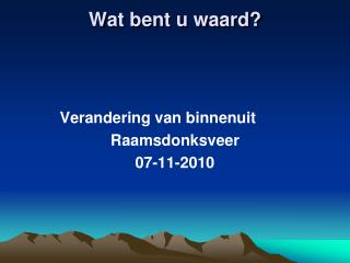 Wat bent u waard?