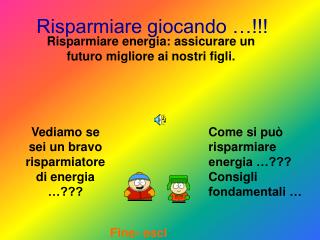 Risparmiare giocando …!!!