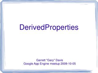 DerivedProperties