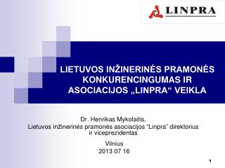 LIETUVOS INŽINERINĖS PRAMONĖS KONKURENCINGUMAS IR ASOCIACIJOS „LINPRA“ VEIKLA