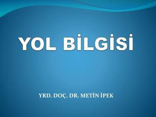 YOL BİLGİSİ