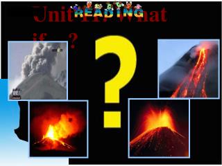 Unit 11: What if…?