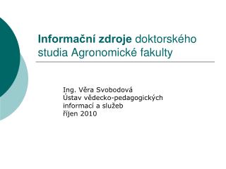 Informační zdroje doktorského studia Agronomické fakulty
