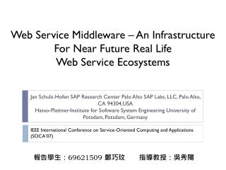 Web Service Middleware – An Infrastructure For Near Future Real Life Web Service Ecosystems