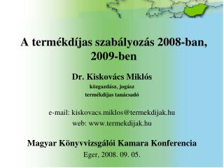 A termékdíjas szabályozás 2008-ban, 2009-ben