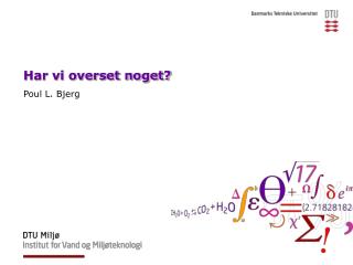 Har vi overset noget?
