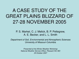 A CASE STUDY OF THE GREAT PLAINS BLIZZARD OF 27-28 NOVEMBER 2005