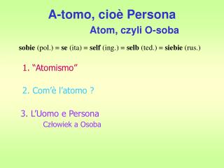 A-tomo, cioè Persona Atom, czyli O-soba