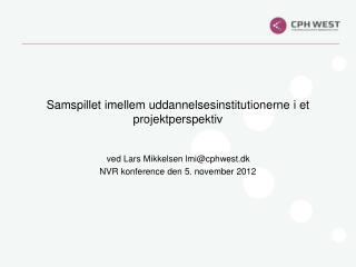 Samspillet imellem uddannelsesinstitutionerne i et projektperspektiv