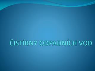 ČISTÍRNY ODPADNÍCH VOD