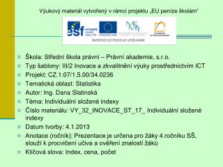 Škola: Střední škola právní – Právní akademie, s.r.o.