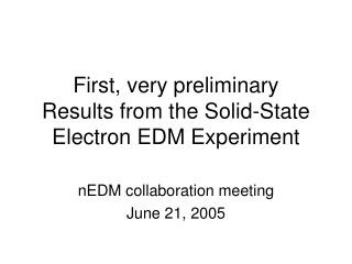 First, very preliminary Results from the Solid-State Electron EDM Experiment