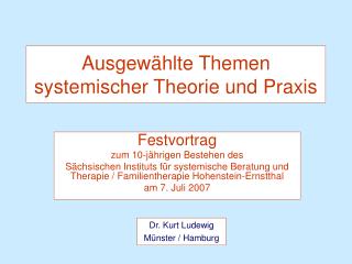 Ausgewählte Themen systemischer Theorie und Praxis