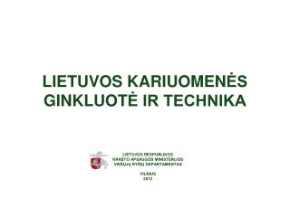 LIETUVOS KARIUOMEN ĖS GINKLUOT Ė IR TECHNIKA