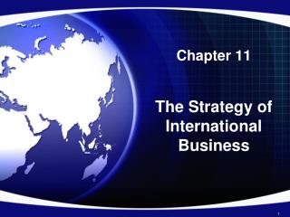 Chapter 11 The Strategy of International Business