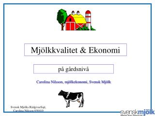 Mjölkkvalitet &amp; Ekonomi