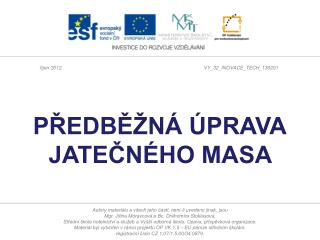 PŘEDBĚŽNÁ ÚPRAVA JATEČNÉHO MASA