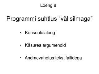 Programmi suhtlus “välisilmaga”