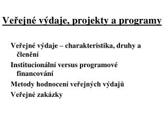 Veřejné výdaje, projekty a programy