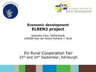 EU Rural Cooperation Fair 23 rd and 24 th September, Edinburgh