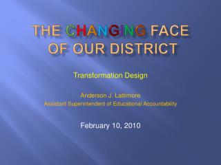 The C h a n g i n g Face of our District