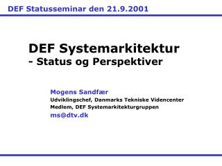 DEF Systemarkitektur - Status og Perspektiver