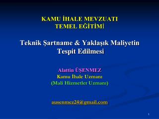 KAMU İHALE MEVZUATI TEMEL EĞİTİM İ Teknik Şartname &amp; Yaklaşık Maliyetin Tespit Edilmesi