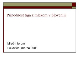 Prihodnost trga z mlekom v Sloveniji