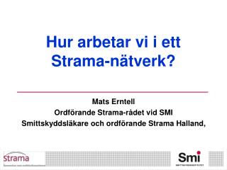 Hur arbetar vi i ett Strama-nätverk?