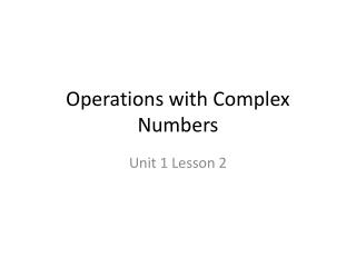 Operations with Complex Numbers