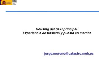 Housing del CPD principal: Experiencia de traslado y puesta en marcha