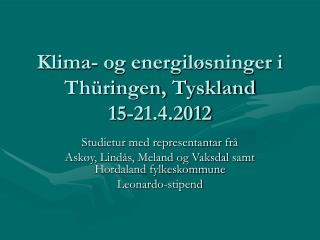 Klima- og energiløsninger i Thüringen, Tyskland 15-21.4.2012
