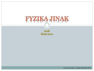 Fyzika jinak