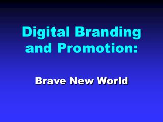 Digital Branding and Promotion: