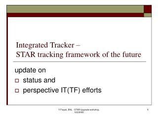Integrated Tracker – STAR tracking framework of the future