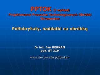 PPTOK (3 wykład) Projektowanie Procesów Technologicznych Obróbki Skrawaniem