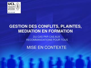 GESTION DES CONFLITS, PLAINTES, MEDIATION EN FORMATION