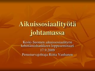 Aikuissosiaalityötä johtamassa