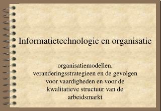 Informatietechnologie en organisatie