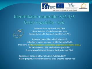 Identifikátor materiálu: V/2-1/5 Česká republika - kvíz