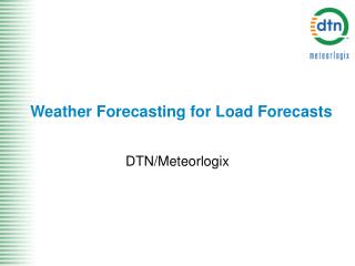 Weather Forecasting for Load Forecasts